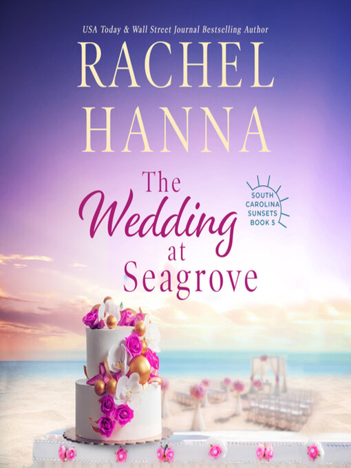 Title details for The Wedding At Seagrove by Rachel Hanna - Available